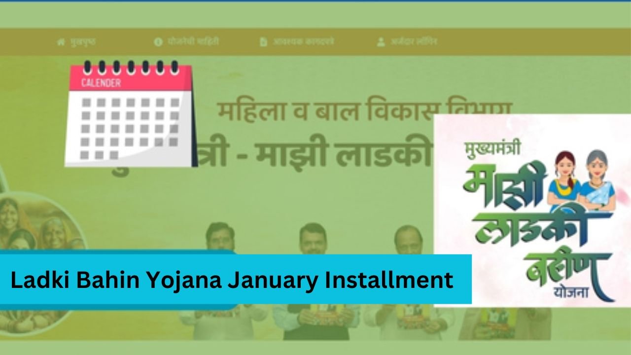 ladki Bahin Yojana January Installment