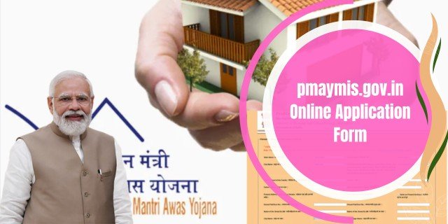 pmaymis.gov.in Online Application Form